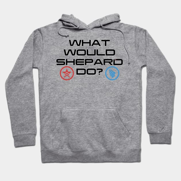 What would Shepard Do? v2 Hoodie by JJFDesigns